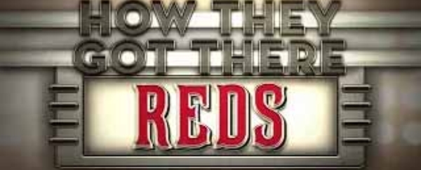 2013 Reds How They Got There